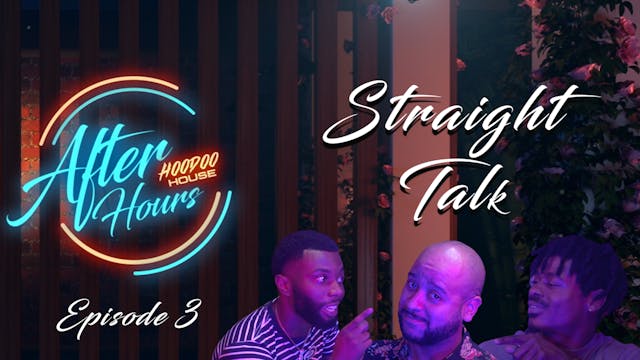 After Hours : Straight Talk | Episode 3