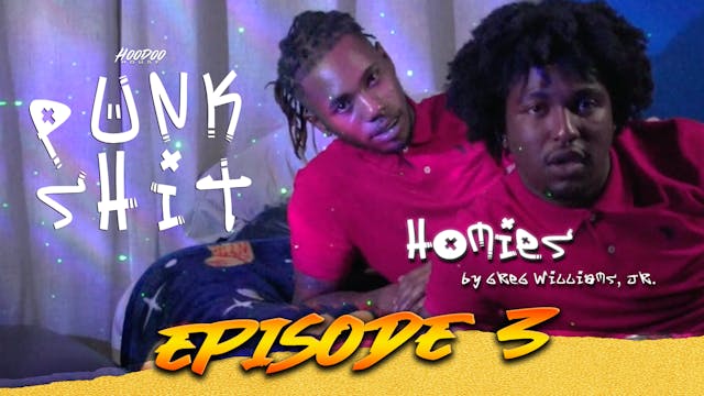 Punk Sh*t Episode 3 "Homies" (Buy Only)