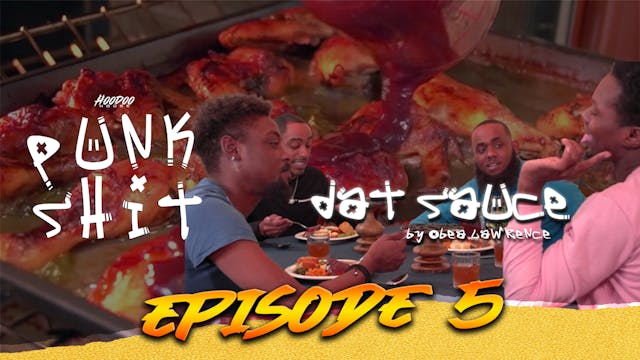 Punk Shit Episode 5 - Dat Sauce