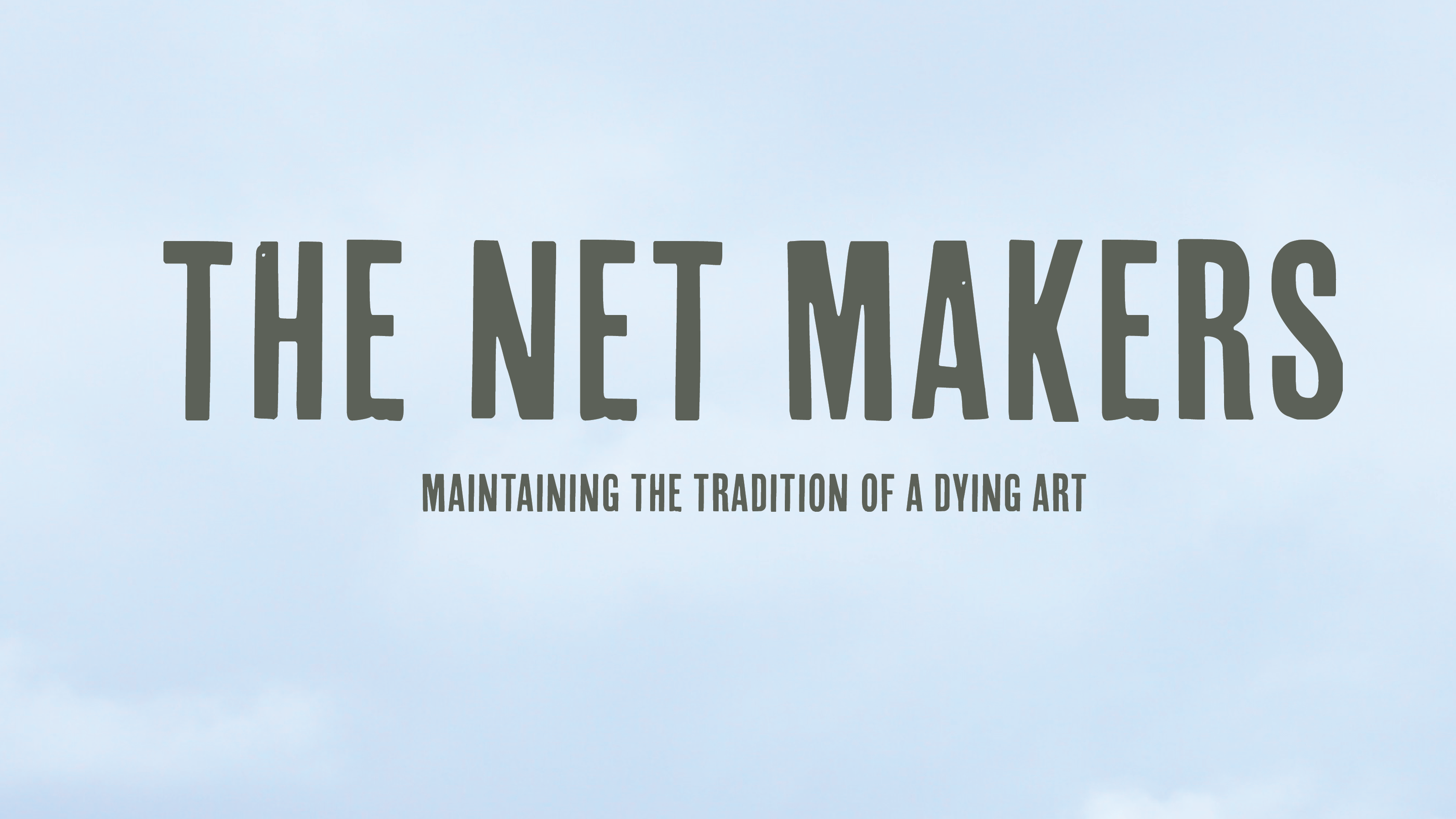 The Net Makers