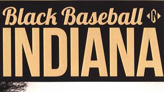 Black Baseball in Indiana