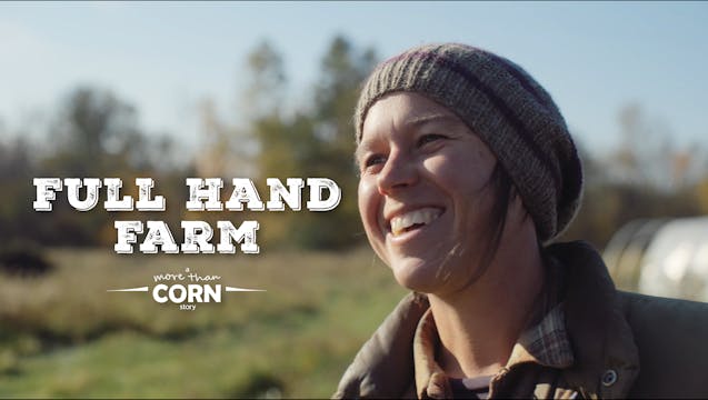 Full Hand Farm: A More Than Corn Story