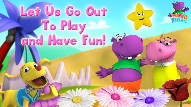 Let Us Go Out to Play And Have Fun!