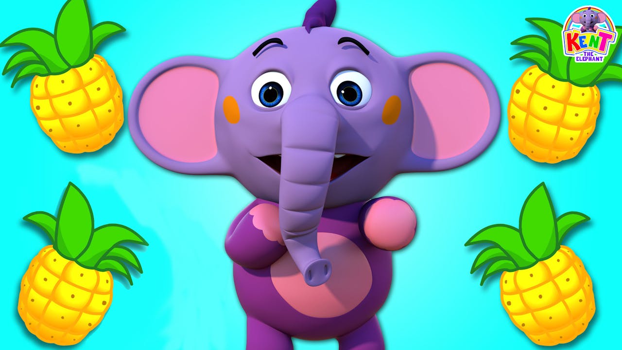 Kent The Elephant - One Pineapple Two Pineapple - HooplaKidz Plus - Fun ...