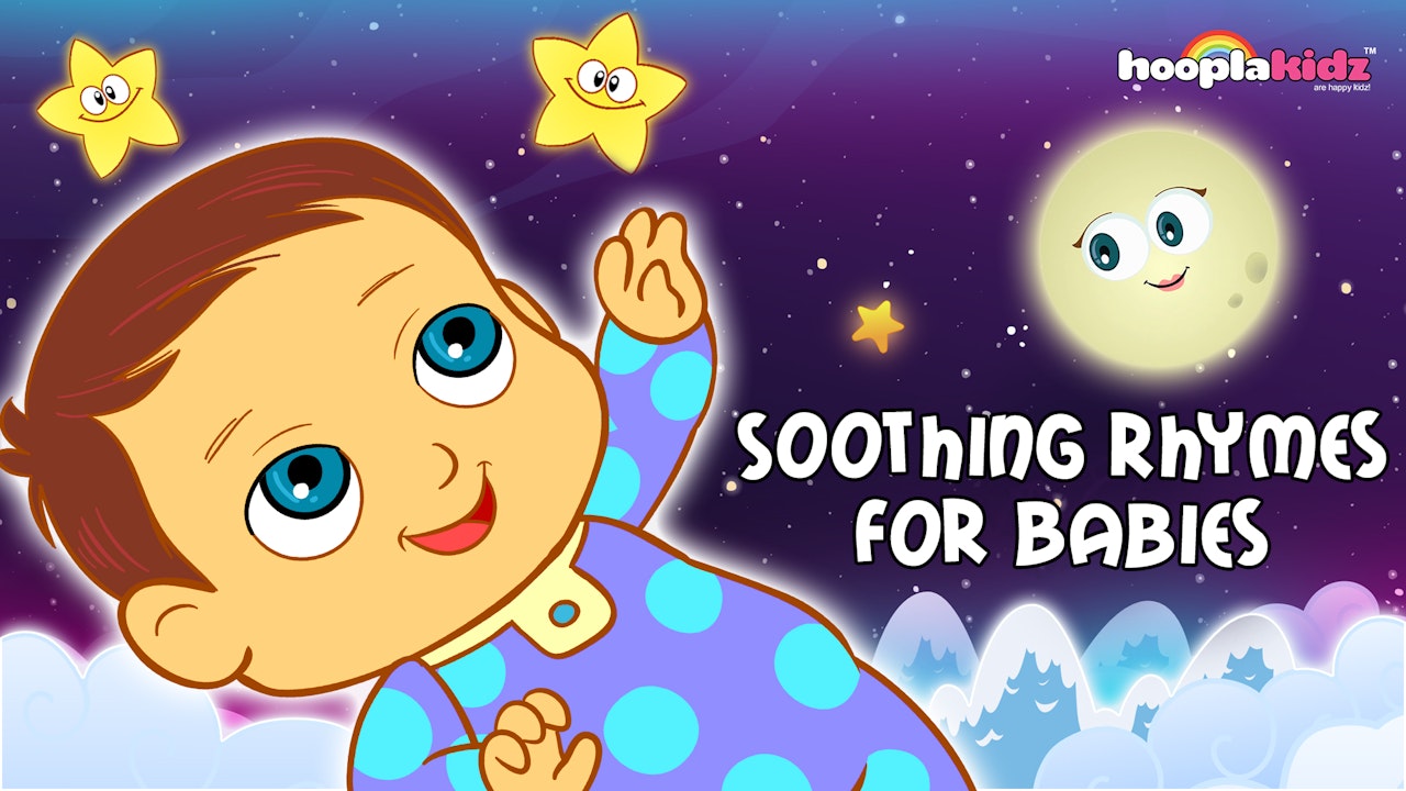 Soothing Rhymes For Babies - HooplaKidz Plus - Fun and Educational Videos