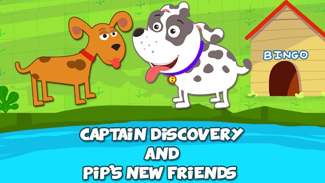 Captain Discovery and Pip's New Friends
