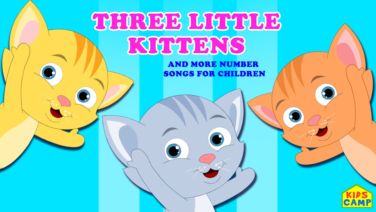 Three Little Kittens And More Number Songs For Children - HooplaKidz Plus -  Fun and Educational Videos