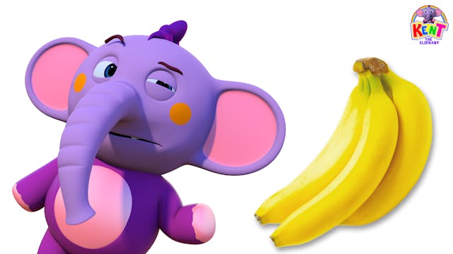 Kent the Elephant - Kent Finds Banana