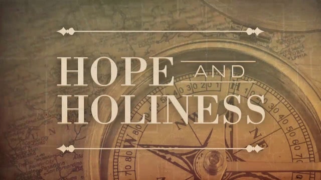 Hope --> Holiness --> Harmony