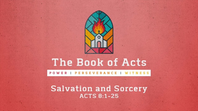 The Book of Acts // Salvation and Sorcery
