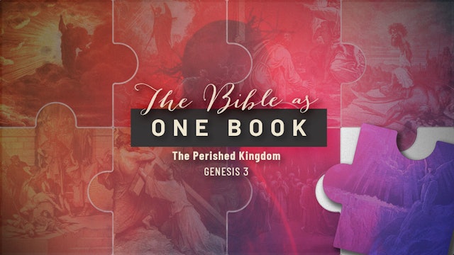 The Bible as One Book // The Perished Kingdom
