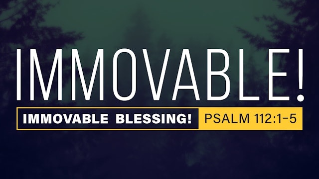 Immovable Blessing!