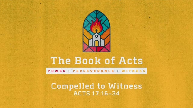 The Book of Acts // Compelled to Witness