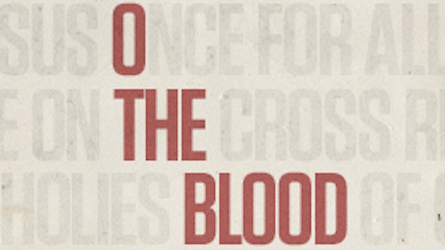 O The Blood