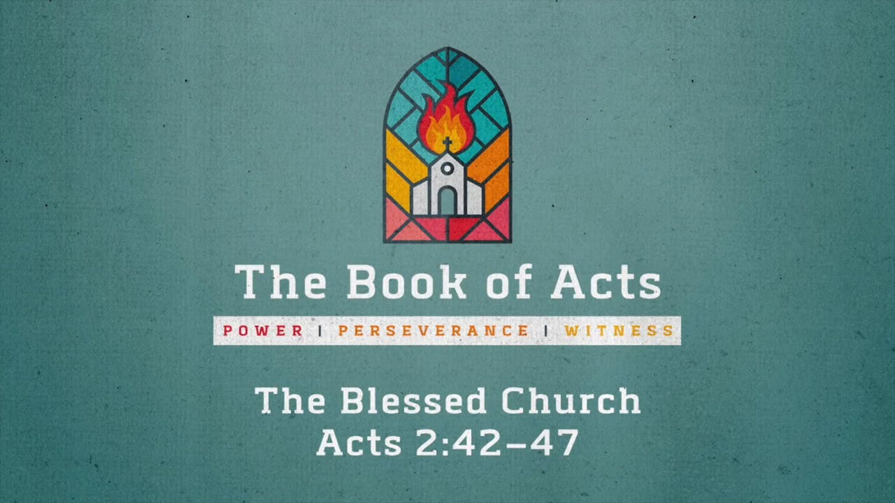 The Blessed Church - The Book of Acts - Hope TV