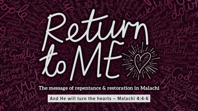 Return to Me // And He will turn the ...