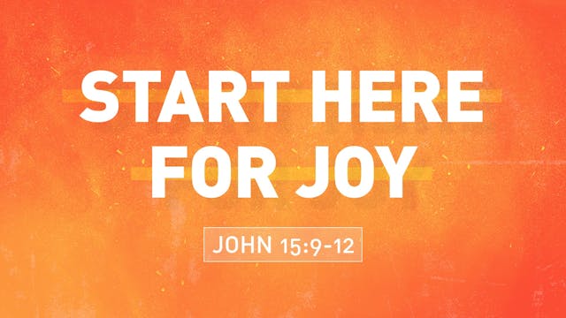 Start Here for Joy