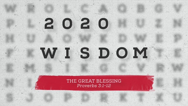 2020 Wisdom // The Great Blessing