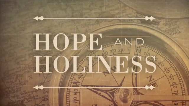 Hope and Holiness Begins