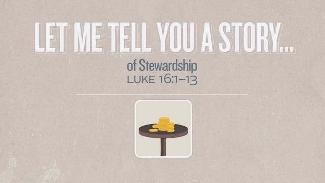 Let Me Tell You a Story...of Stewardship