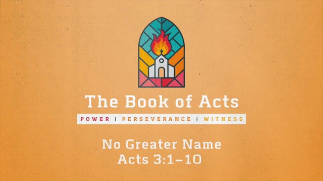 The Book of Acts // No Greater Name