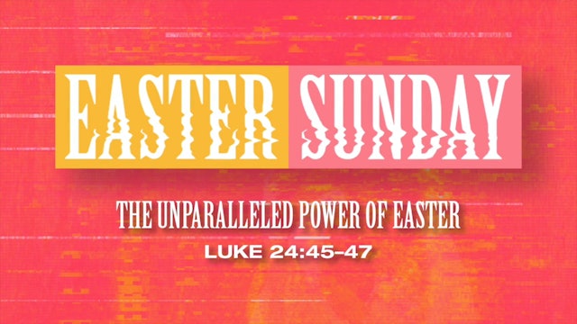 The Unparalleled Power Of Easter