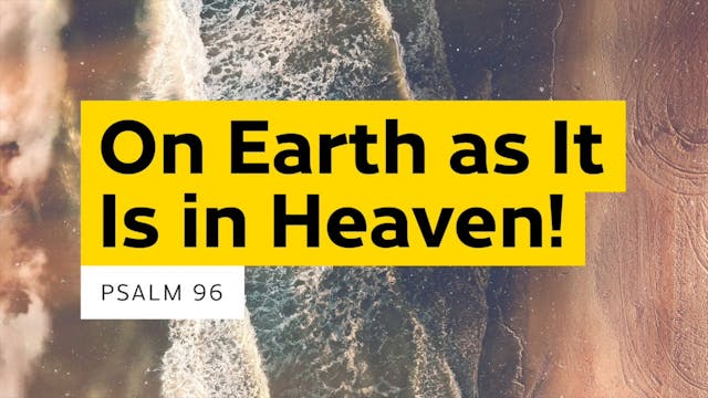 On Earth as It Is in Heaven