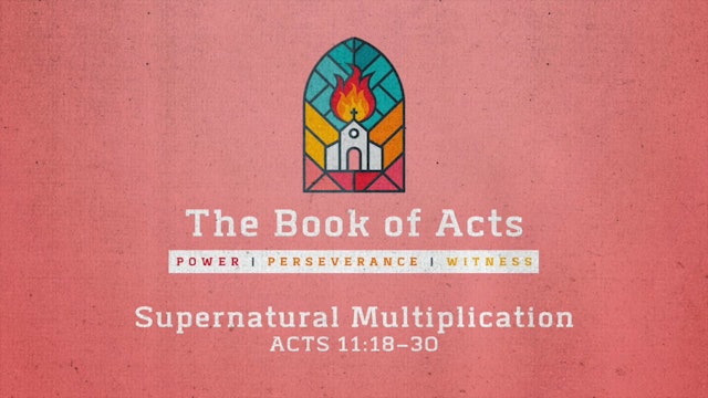 The Book of Acts // Supernatural Multiplication