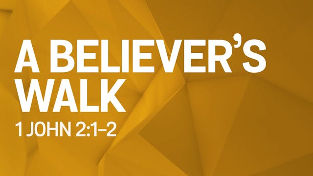 A Believer's Walk