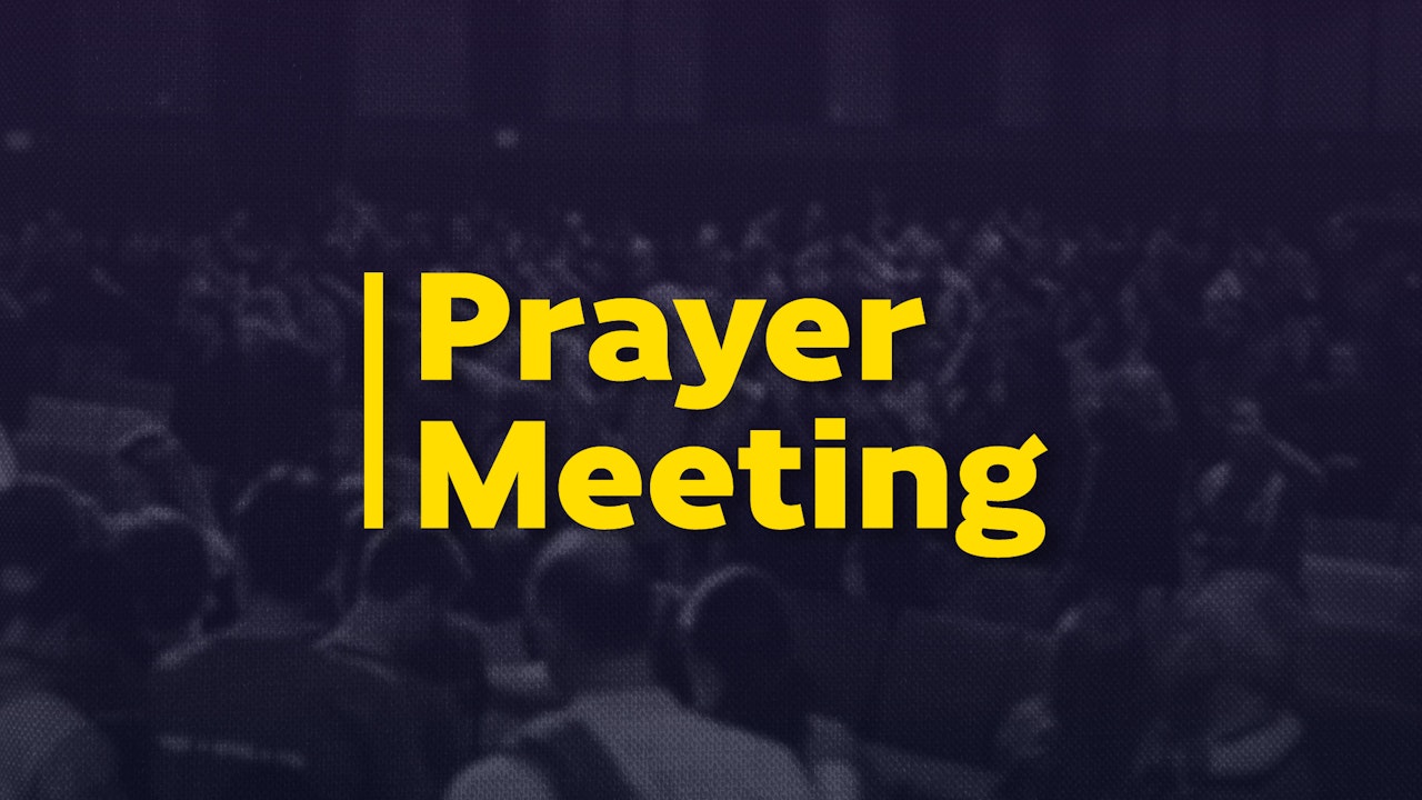 Prayer Meetings