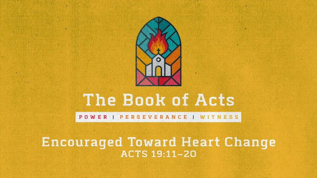 The Book of Acts // Encouraged Toward...