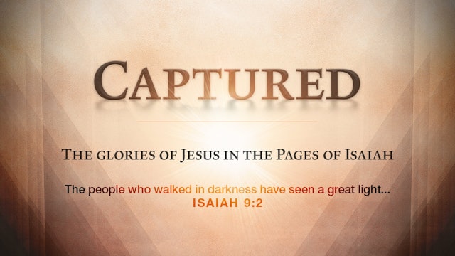 Captured by His Salvation!