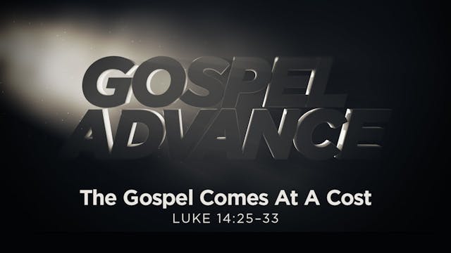 The Gospel Comes at a Cost