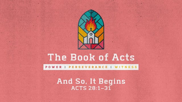 The Book of Acts // And So, It Begins