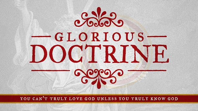 Glorious Doctrine: The Doctrine of Sin