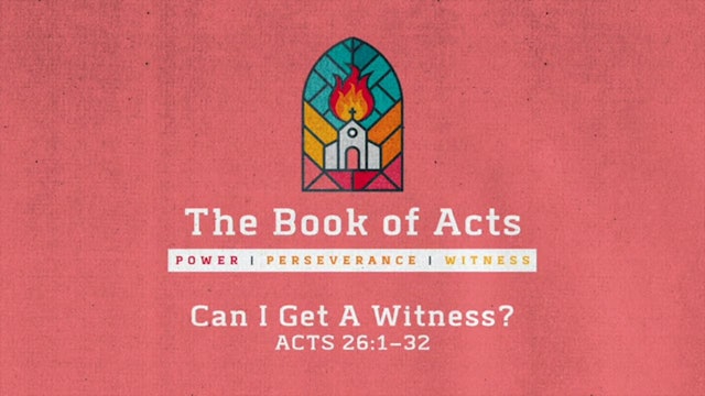 The Book of Acts // Can I Get A Witness?