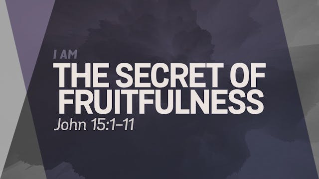 The Secret of Fruitfulness