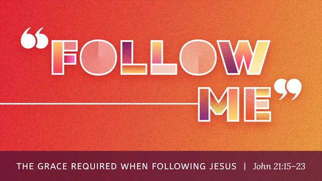 Follow Me // The Grace Required When ...