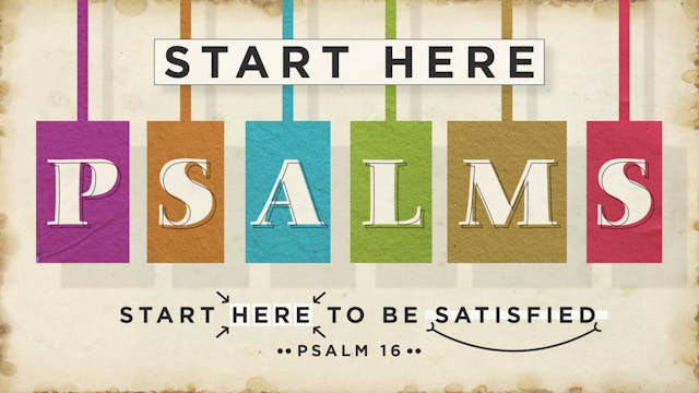 Start Here Psalms // Start Here to Be...
