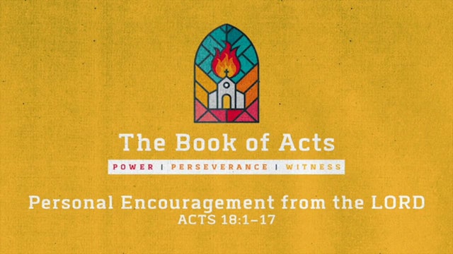 The Book of Acts // Personal Encouragement from the LORD
