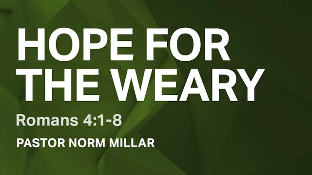 Hope for the Weary