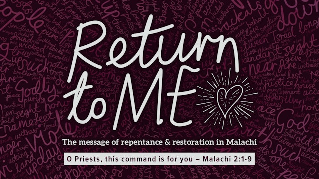 Return to Me // O Priests, This Command is for You