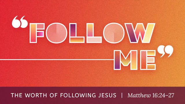 Follow Me // The Worth of Following J...