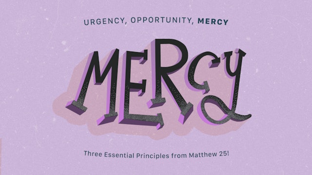 Urgency Opportunity Mercy