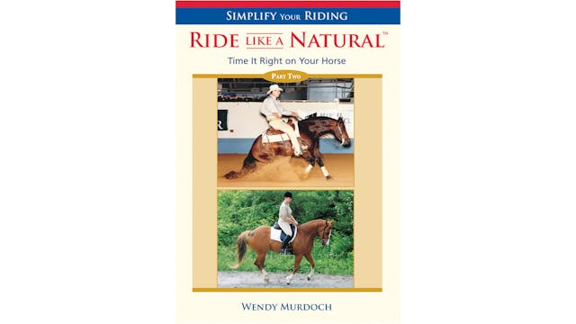 Ride Like a Natural 2: Time It Right on Your Horse