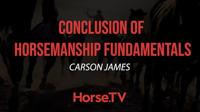 Conclusion of Horsemanship Fundamentals 
