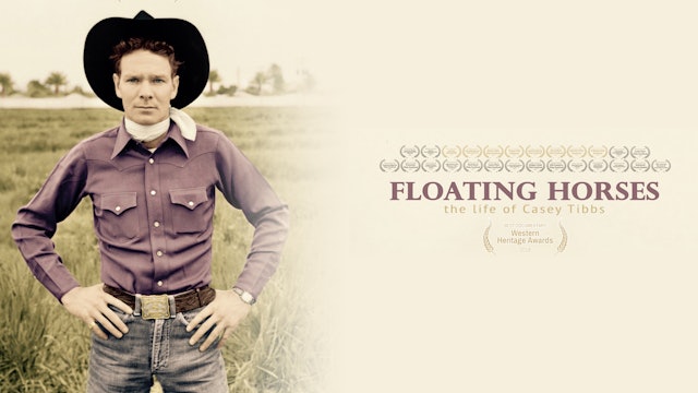 Floating Horses | The Life Of Casey Tibbs