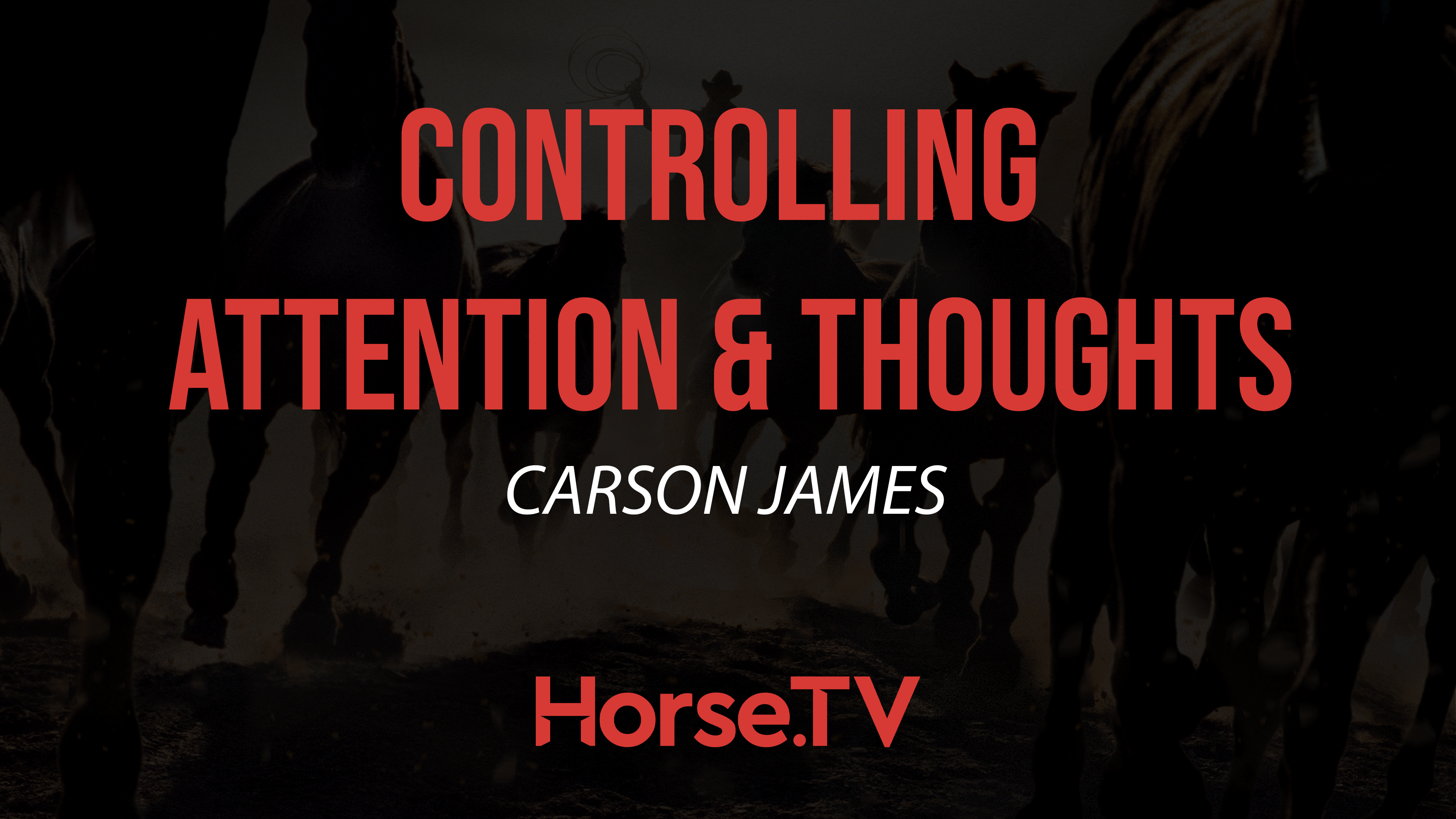 Controlling Attention & Thoughts