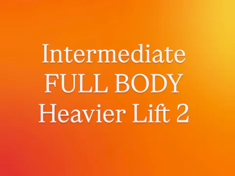 Intermediate Full-Body Heavier Lift 2