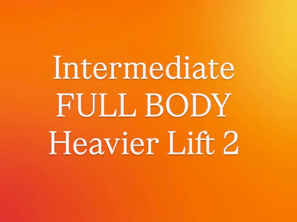 Intermediate Full-Body Heavier Lift 2